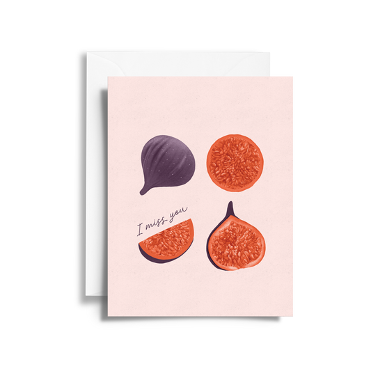 Fresh Figs I Miss You Card